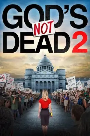 God's Not Dead 2 God's Not Dead 2