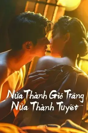 Nửa Thành Gió Trăng Nửa Thành Tuyết Nửa Thành Gió Trăng Nửa Thành Tuyết
